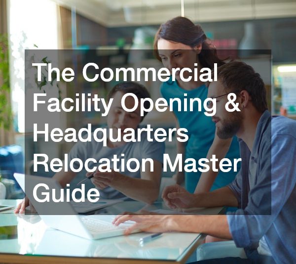 The Commercial Facility Opening and Headquarters Relocation Master Guide